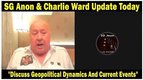 SG Anon And Charlie Ward Situation Updated - Discuss Geopolitical Dynamics And.. - 7/14/24..