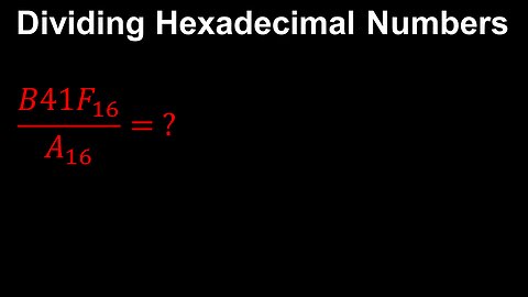 Dividing Hexadecimal Numbers - Discrete Mathematics