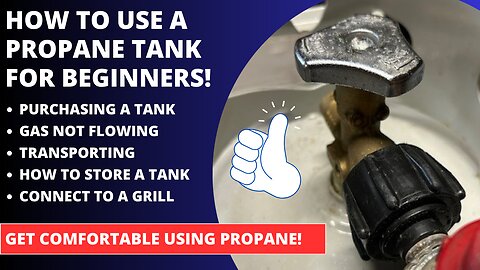 How To Use Propane Tanks For Beginners