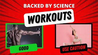 Common Workouts - Good or Use Caution - Backed by Science