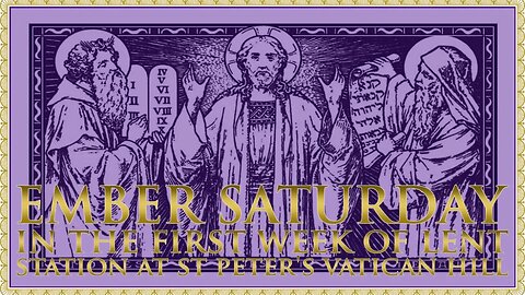 The Daily Mass: Ember Saturday in Lent