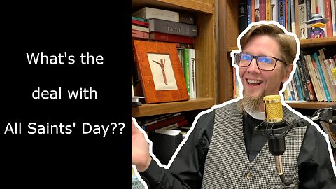 What's So Important about All Saints' Day? | #allsaints #anglican #bookofcommonprayer #halloween
