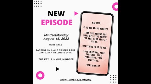 08.15.22 - TwoSistas - MindsetMonday