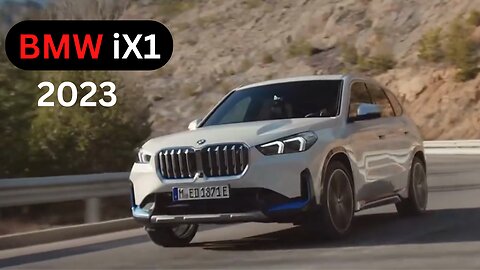 BMW iX1 2023 | All You Need To Know