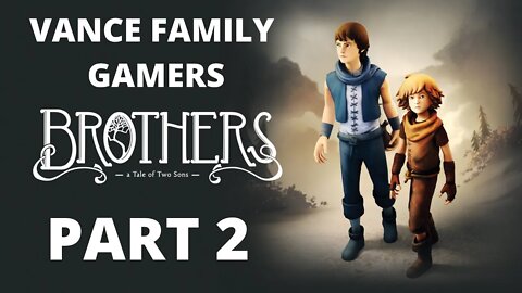 Brothers - A Tale of Two Sons Part 2