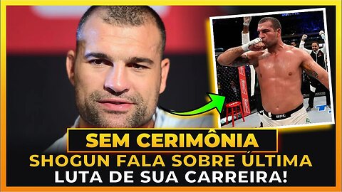 SHOGUN FALA SOBRE APOSENTADORIA NO UFC 283!