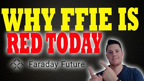 WHY Faraday is RED Today │ What is Coming NEXT for Faraday ⚠️ Faraday Investors MUST Watch