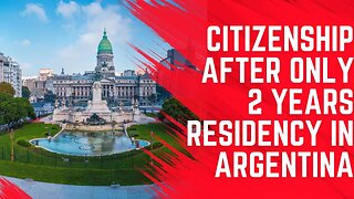 Citizenship After Only 2 Years Residency in Argentina