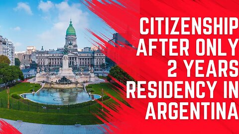 Citizenship After Only 2 Years Residency in Argentina