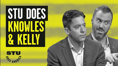 Stu Does Knowles & Kelly | Guests: Michael J. Knowles, Jesse Kelly | Ep 15