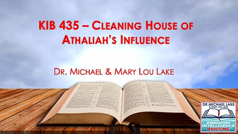 KIB 435 – Cleaning House of Athaliah’s Influence