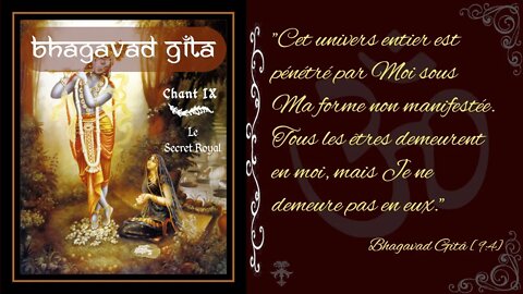 Bhagavad Gîtâ - Chant IX - Le Secret Royal
