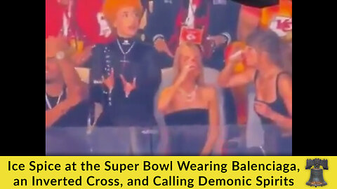 Ice Spice at the Super Bowl Wearing Balenciaga, an Inverted Cross, and Calling Demonic Spirits