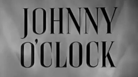 Johnny O'Clock | 1947 Original Movie Version |