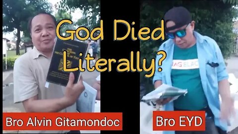 God Died Literally? 》 Bro Alvin vs Bro EYD