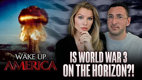 Wake Up America: World World 3 On The horizon?!