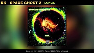 RK - SPACE GHOST 2 - LONGE