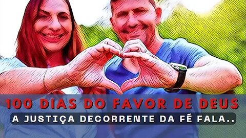 A Justiça Decorrente da Fé Fala.