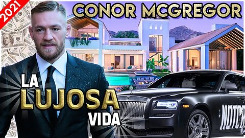 CONOR MCGREGOR| La Lujosa Vida | UFC, Lamborghini , Whisky y más