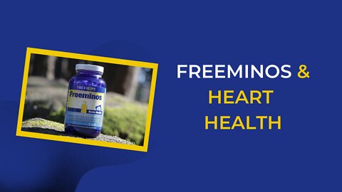 HEART HEALTH & FREEMINOS