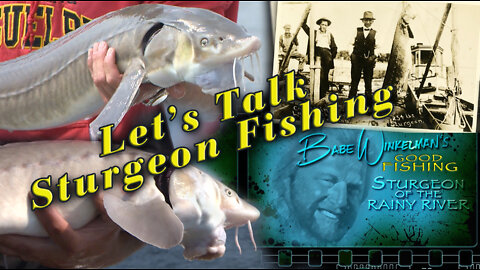 Let's talk Sturgeon Fishing