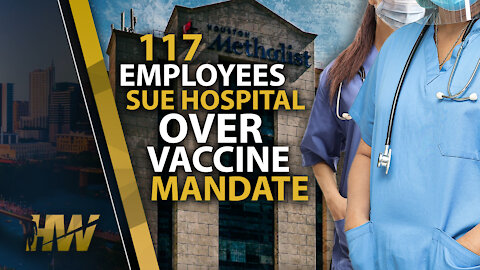 117 EMPLOYEES SUE HOSPITAL OVER VACCINE MANDATE