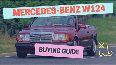 Mercedes Benz W124 - Buying Guide What to look for if you buy a cheap one