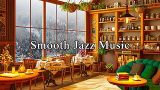 Cozy Coffee Shop Ambience ☕ Smooth Piano Jazz Music for Relaxation, Studying | Winter Jazz Music