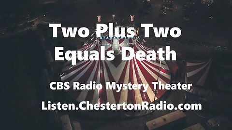 Two Plus Two Equals Death - CBS Radio Mystery Theater