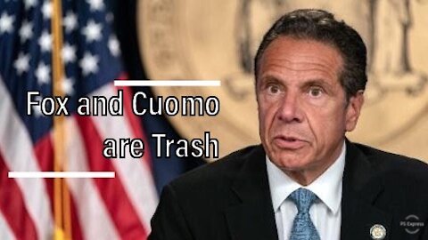 Fox and Cuomo are Trash