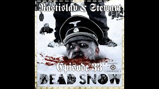 Dead Snow (2009) Podcast Film Review