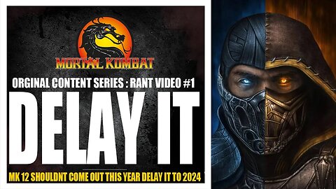 Mortal Kombat 12 : SHOULDNT RELEASE THIS YEAR BECAUSE OF THIS REASON (RANT VIDEO)