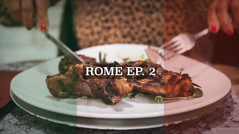 Remembering Rome: Episode 2: Lunch in Rome, Dinner in Rome