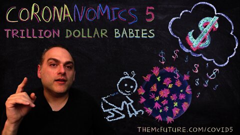 CORONANOMICS 5: Trillion Dollar Babies - The McFuture Podcast with Steve Faktor