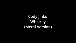 Cody Jinks "Whiskey" (Metal Cover)