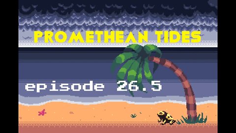 Promethean Tides - Ep 26.5 - Talking Politics with Pnoid and Frogwin