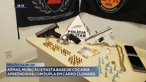 Prisões na BR-381: Armas, Munição e Pasta Base de Cocaína Apreendidas com Dupla em Carro Clonado.