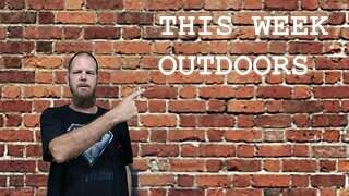 This week outdoors!