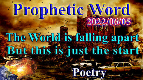 The world is falling apart - But this is just the start; Prophecy