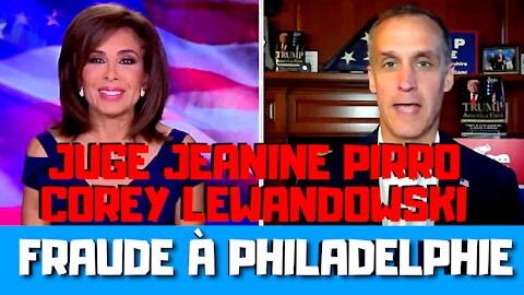 Juge Jeanine Pirro, Corey Lewandowski - Fraude à Philadelphie