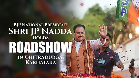 BJP National President JP Nadda holds roadshow in Chitradurga, Karnataka