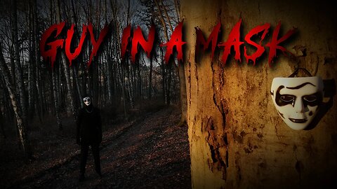 Guy In a Mask | Short Horror Film