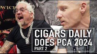 Cigars Daily Does PCA 2024: Backstage With The Best - Part 2