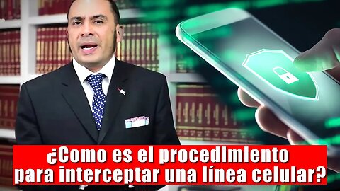 🛑¿Cómo es el procedimiento para interceptar una línea celular? El Abogado Francisco Bernate explica👇