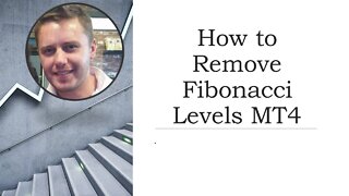 How to Remove Fibonacci Levels MT4