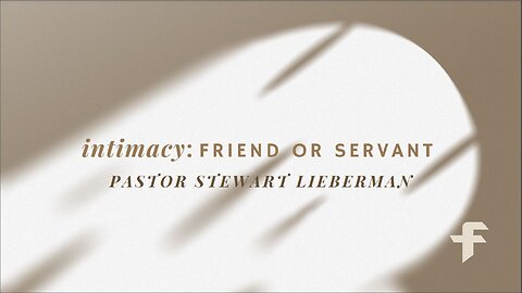 Intimacy: Friend or Servant-01/21/24