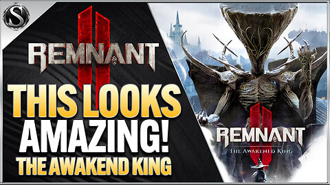 Remnant 2 - The Awakened King DLC Looks AMAZING!