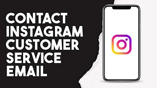 How To Contact Instagram Customer Service Email