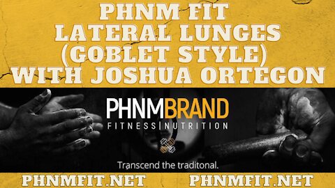 PHNM FIT Lateral Lunges (Goblet Style) with Joshua Ortegon