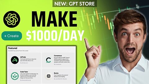 Get Rich With The ChatGPT Store Using Ai